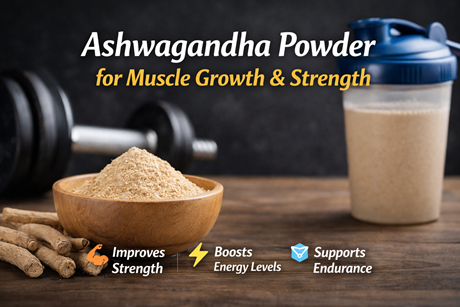 Ashwagandha Powder for Muscle Growth & Strength